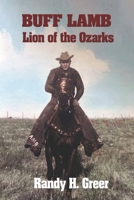 Buff Lamb: Lion of the Ozarks 195680661X Book Cover