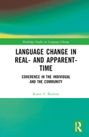 Language Change in Real- and Apparent-Time: Coherence in the Individual and the Community 1032212160 Book Cover