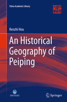 An Historical Geography of Peiping 3642553206 Book Cover