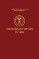 Humanitarian Airlift Operations 1947-1994 1780394470 Book Cover