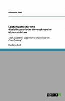 Leistungsstruktur und disziplinspezifische Unterschiede im Mountainbiken: "Der Aspekt der speziellen Kraftausdauer im Cross-Country" 3640435249 Book Cover