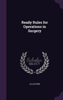 Ready Rules for Operations in Surgery (Classic Reprint) 1358210284 Book Cover