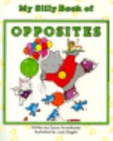 My Silly Book of Opposites (Silly Me Series) 0671681222 Book Cover