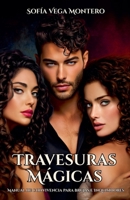 Travesuras Mágicas: Manual de Convivencia para Brujas e Inquisidores (Spanish Edition) B0FFGVFVCG Book Cover