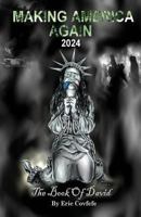 Making America Again 2024: The Book of David 1545609543 Book Cover