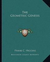 The Geometric Genesis 1425302483 Book Cover