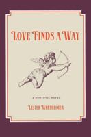 Love Finds a Way: A Romantic Novel 149173342X Book Cover