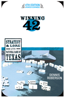 Winning 42: The Strategy and Lore of the National Game of Texas 0896726592 Book Cover