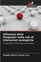 Influenza della filogenesi nelle reti di interazioni ecologiche 6209117074 Book Cover
