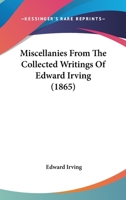 Miscellanies From the Collected Writings of Edward Irving 101900519X Book Cover