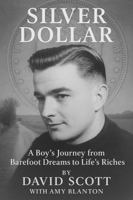 Silver Dollar: A Boy's Journey from Barefoot Dreams to Life's Riches B0GPD6F7Z5 Book Cover