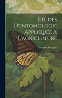 Etudes d'Entomologie Appliqu�e � l'Agricluture 1021910678 Book Cover