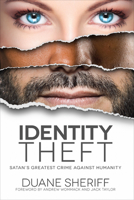 Identity Theft: Satan's Greatest Crime Against Humanity 0998480908 Book Cover