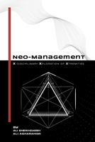 NEO-MANAGEMENT: X-disciplinary Xploration of Xtremities 1068959746 Book Cover
