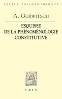 Aron Gurwitsch: La Phenomenologie Constitutive: Une Esquisse 2711615502 Book Cover