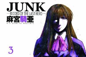 Junk: Record of the Last Hero: Volume 3 1597961094 Book Cover