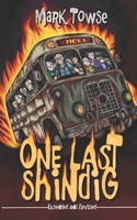 One Last Shindig: Extended and Revised (Mark Towse Books) B0DZGWP7GY Book Cover