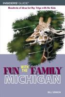 Fun with the Family Michigan, 6th: Hundreds of Ideas for Day Trips with the Kids (Fun with the Family Series) 0762743956 Book Cover