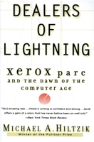 Dealers of Lightning: Xerox PARC and the Dawn of the Computer Age 0887309895 Book Cover