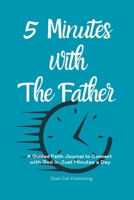 5 Minutes with the Father: Learn God’s Nature in Just 5 Minutes a Day B0F92JQJC2 Book Cover