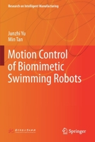 Motion Control of Biomimetic Swimming Robots 9811387737 Book Cover