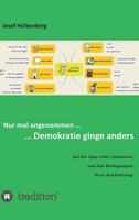 Nur mal angenommen ... ... Demokratie ginge anders 3734532701 Book Cover