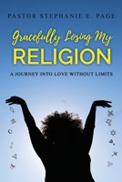 Gracefully Losing My Religion 173487239X Book Cover