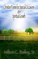 Christian Poems for Special Occasions and Spiritual Growth 0985469331 Book Cover