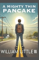 A Mighty Thin Pancake B0GNKS3MBV Book Cover