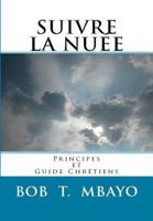 Suivre la nuee: Principes et guide Chretiens 1541244400 Book Cover
