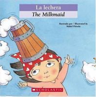 La Lechera / The Milkmaid (Bilingual Tales) 0439773776 Book Cover