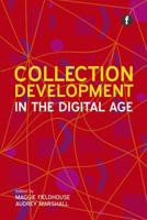 Collection Development in the Digital Age 1856047466 Book Cover