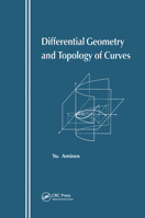 Differential Geometry and Topology of Curves 9056990918 Book Cover