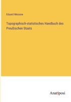 Topographisch-statistisches Handbuch des Preußischen Staats 3382036029 Book Cover