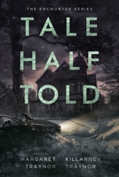 Tale Half Told 1973965836 Book Cover