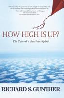 How High Is Up?: The Tale of a Restless Spirit 193457208X Book Cover