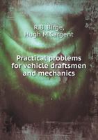 Practical Problems for Vehicle Draftsmen and Mechanics 1017698503 Book Cover