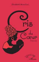 Cris du cœur: Poèmes (Harmattan Sénégal) (French Edition) 2343171718 Book Cover