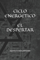 CICLO ENERGETICO EL DESPERTAR (Spanish Edition) B0FJM8N69S Book Cover