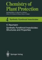 Synthetic Pyrethroid Insecticides: Structures and Properties (Chemistry of Plant Protection) 3642748511 Book Cover