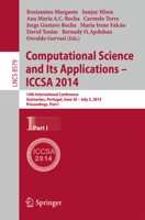 Computational Science and Its Applications - ICCSA 2014: 14th International Conference, Guimarães, Portugal, June 30 - July 3, 204, Proceedings, Part I 3319091433 Book Cover