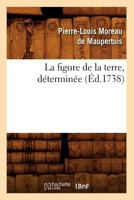 La figure de la terre 2012560318 Book Cover