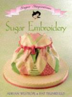 Sugar Embroidery (The Sugar Inspirations Series) 1853915742 Book Cover