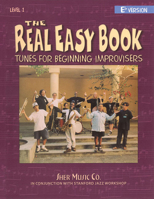 The Real Easy Book: Tunes for Beginning Improvisers Level 1 (Eb Version) 1883217199 Book Cover