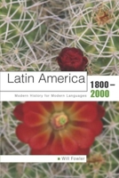Latin America 1800-2000 (Modern History for Modern Languages) 0340763515 Book Cover