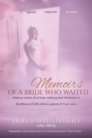Memoirs of a Bride Who Waited: Helping women find hope, healing and wholeness in the detours of life while in the pursuit of true love. B08KJ555R9 Book Cover
