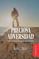 Preciosa adversidad: Siete mandamientos de un vencedor (Historias de Vida) B08QDPJW72 Book Cover