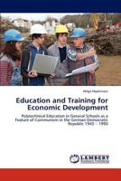 Education and Training for Economic Development 3846545171 Book Cover