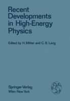 Recent Developments in High-Energy Physics 3709176530 Book Cover