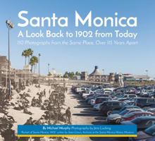 Santa Monica: A Look Back to 1902 from Today 1634990501 Book Cover